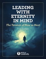 Book Cover – Leading With Eternity in Mind The Tension of Now vs. Next